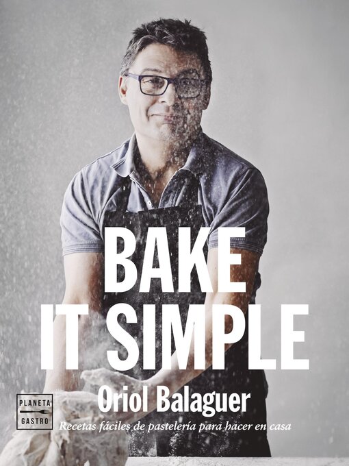 Title details for Bake it simple by Oriol Balaguer - Wait list